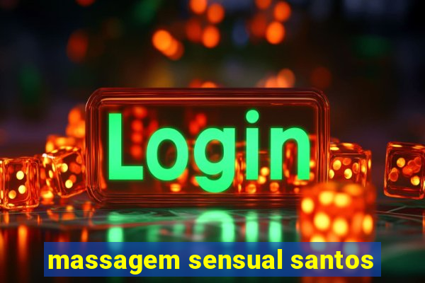 massagem sensual santos